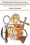 Conflictualités Contemporaines: Sécurité Globale Et Maintien De La Paix : Penser La Puissance Africaine Au 21e Siècle