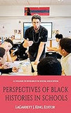 Perspectives of Black Histories in Schools (Research in Social Education)