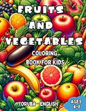 Yoruba - English Fruits and Vegetables Coloring Book for Kids Ages 4-8: Bilingual Coloring Book with English Translations