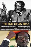 The End of an Era? Robert Mugabe and a Conflicting Legacy