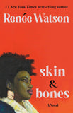 Skin & Bones: A Novel