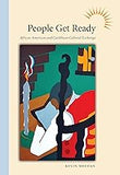 People Get Ready: African American and Caribbean Cultural Exchange (Caribbean Studies Series)