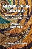 Merindilogun Folktales: Morals Of Yoruba Odus Relating Today's Lifestyles