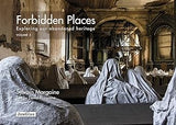 Forbidden Places: Exploring Our Abandoned Heritage (Volume 3)