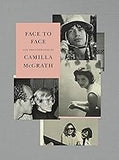 Face to Face: The Photographs of Camilla McGrath