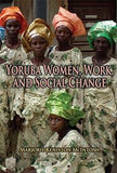 Yoruba Women, Work, and Social Change (Paperback)