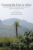 Crossing the Line in Africa: Reconsidering and Unlimiting the Limits of Borders within a Contemporary Value