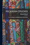 Nigerian Studies; or, The Religious and Political System of the Yoruba