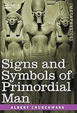 The Signs and Symbols of Primordial Man (Signs & Symbols of Primordial Man)