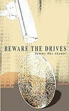 Beware the Drives