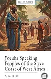 Yoruba-Speaking Peoples of the Slave Coast of West Africa (paperback)