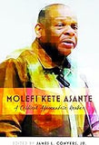 Molefi Kete Asante: A Critical Afrocentric Reader (Black Studies and Critical Thinking)