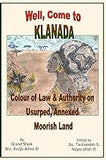 Well, Come to Klanada: Colour of Law and Authority on Usurped, Annexed Moorish Land