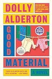 Good Material: A novel