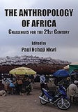 The Anthropology of Africa: Challenges for the 21st Century