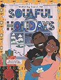 Soulful Holidays: An inclusive rhyming story celebrating the joys of Christmas and Kwanzaa