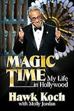 Magic Time: My Life in Hollywood