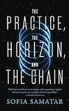 Practice, the Horizon, and the Chain