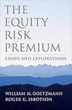 The Equity Risk Premium: Essays and Explorations