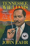 Tennessee Williams: Mad Pilgrimage of the Flesh