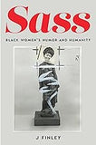 Sass: Black Women's Humor and Humanity (coming soon-August 13, 2024)