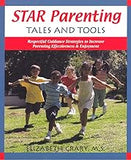 Star Parenting Tales and Tools: Respectful Guidance Strategies to Increase Parenting Effectiveness & Enjoyment