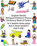 English-Yoruba Bilingual Children's Picture Dictionary Book of Colors