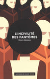 L'incivilité des fantômes