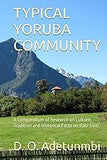 TYPICAL YORUBA COMMUNITY: A Compendium of Research on Culture, Tradition and Historical Facts on Ifaki-Ekiti