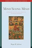 Mind Seeing Mind: Mahamudra and the Geluk Tradition of Tibetan Buddhism