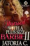 Obsessed With A Plus Size Barbie 2: An African American Romance