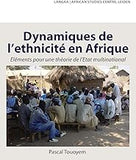 Dynamiques de L'Ethnicite En Afrique. Elements Pour Une Theorie de L'Etat Multinational (French Edition)