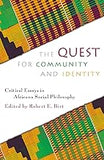 The Quest for Community and Identity: Critical Essays in Africana Social Philosophy