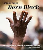 Gordon Parks: Born Black: A Personal Report on the Decade of Black Revolt 1960–1970 (coming soon - July 23, 2024)