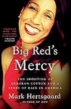 Big Red's Mercy: The Shooting of Deborah Cotton and a Story of Race in America