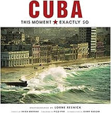 Cuba: This Moment, Exactly So