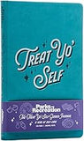 Parks and Recreation: The Treat Yo' Self Guided Journal: A Year of Self-Care