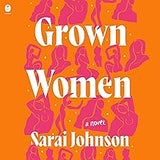 Grown Women: A Novel