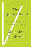 The Tipping Point: How Little Things Can Make a Big Difference