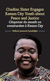 Chadian Sister Engages Kansas City Youth About Peace and Justice: Citoyenne Du Monde En Construction a Kansis City