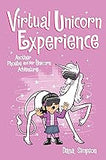 Virtual Unicorn Experience: Another Phoebe and Her Unicorn Adventure (Volume 12)