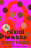 Colored Television: A Novel (hardcover)