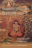 Sounds of Innate Freedom: The Indian Texts of Mahamudra, Volume 3