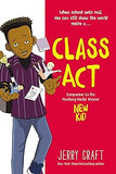 Class Act: A Graphic Novel