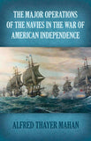 The Major Operations of the Navies in the War of American Independence (Dover Military History, Weapons, Armor)