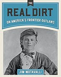 Real Dirt on America's Frontier Outlaws