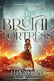 Brutal Fortress (The Bliss Wars) Book 3