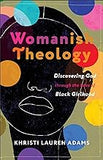 Womanish Theology: Discovering God through the Lens of Black Girlhood (coming soon, August 20, 2024)