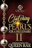 Clutching My Pearls For A Millionaire 2: An African American Romance (paperback)