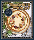 Wonder Woman: The Official Cookbook: Over Fifty Recipes Inspired by DC's Iconic Super Hero